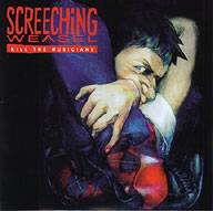 Screeching Weasel : Kill The Musicians